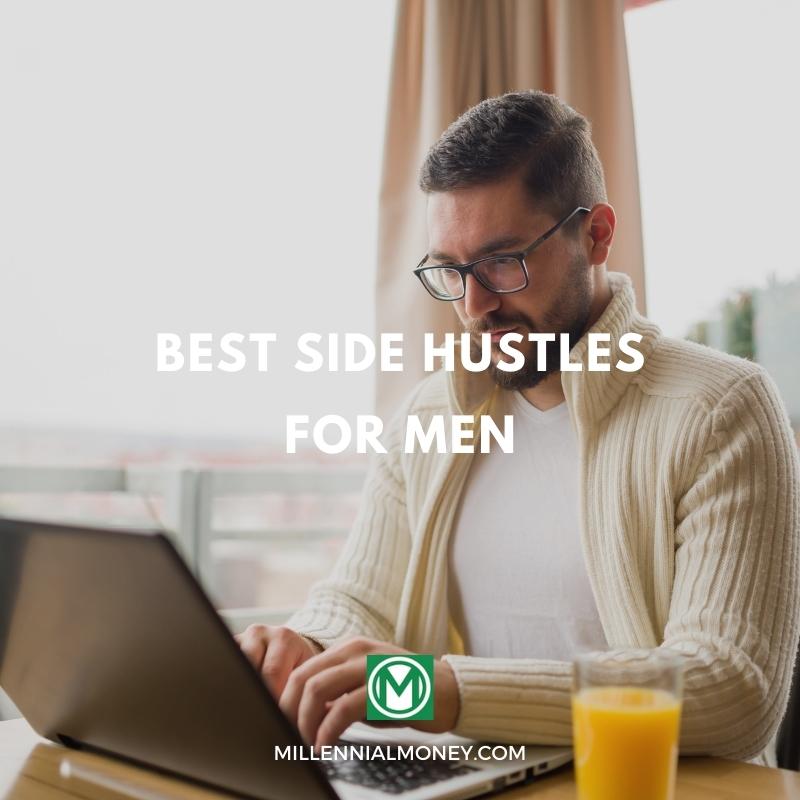 Side Hustles For Men To Make Extra Money Millennial Money