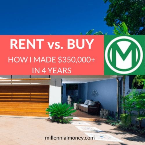 Rent or Buy? How I Made $350,000 in 4 Years Featured Image