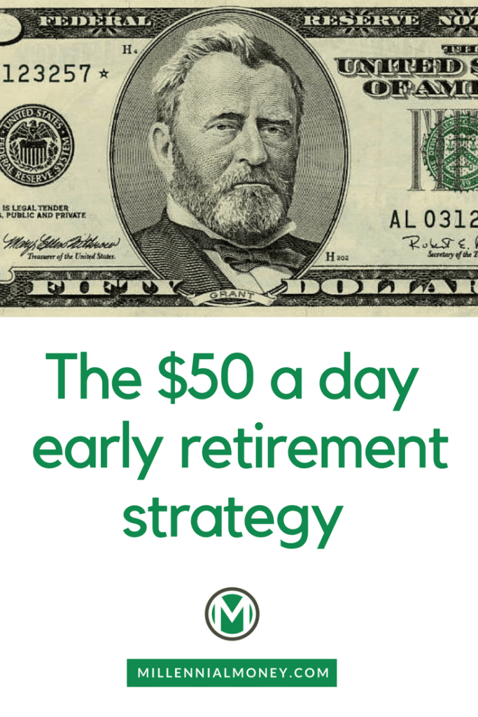 How To Retire Early The 50 A Day Early Retirement Strategy - 