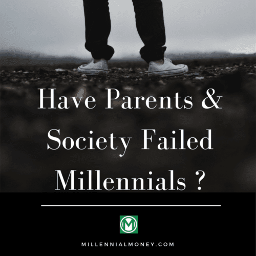 parents society failed millennials