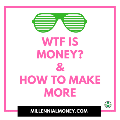 WTF is Money & How To Make More Featured Image
