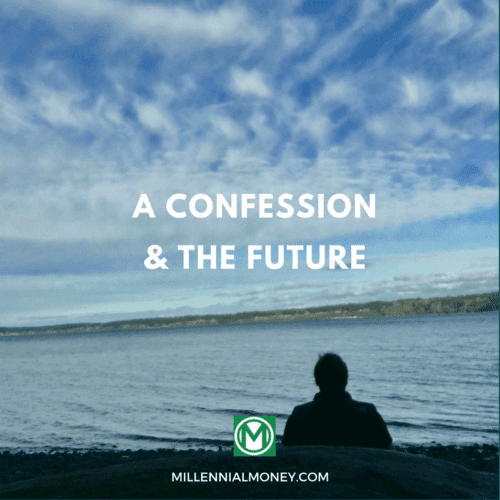 a confession and the future