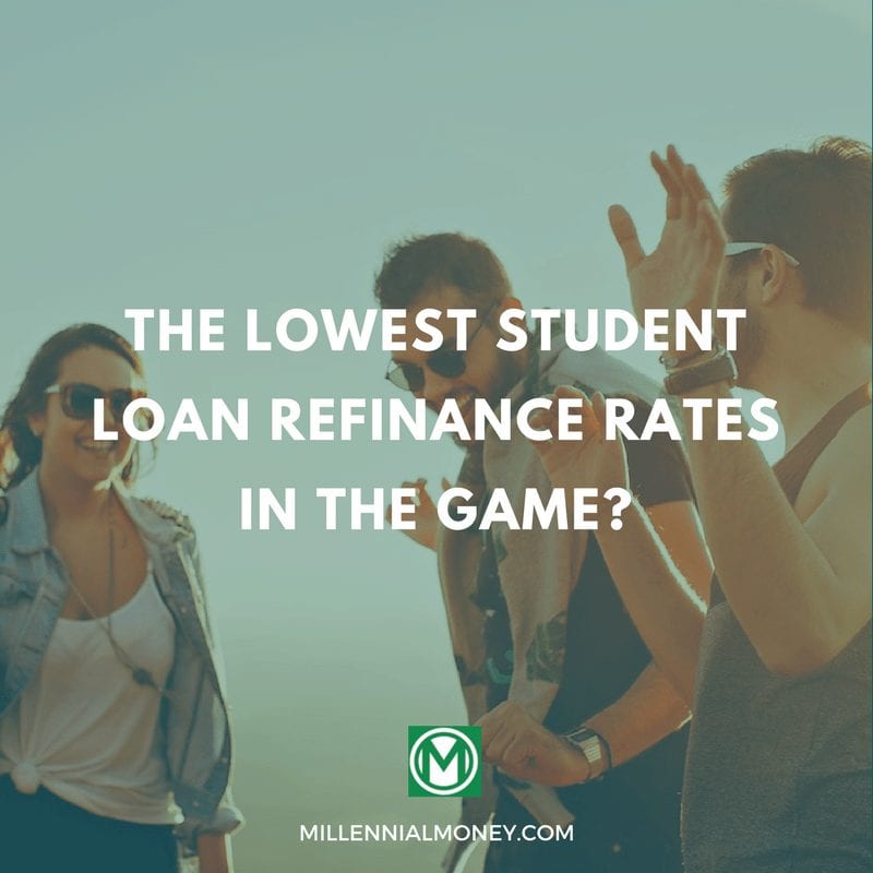 lowest student loan refinance rates Millennial Money