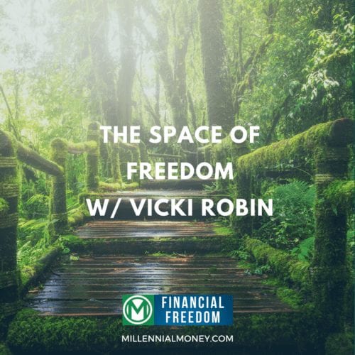 The Space of Freedom w/ Vicki Robin Featured Image