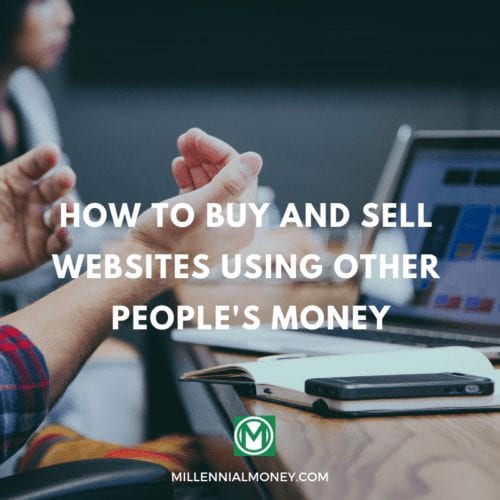 how to buy and sell websites with other peoples money