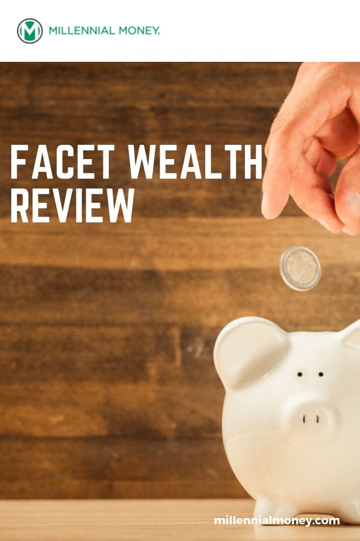 Facet Wealth Review 2021 Benefits + Fees + Pros & Cons