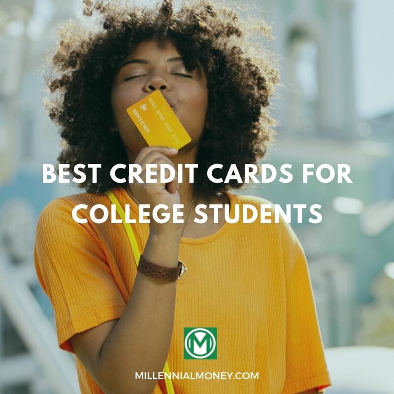 Best Credit Cards For College Students In 2021 | Millennial Money