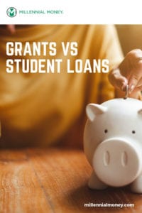 Grants Vs. Student Loans | What Is The Difference? | Millennial Money