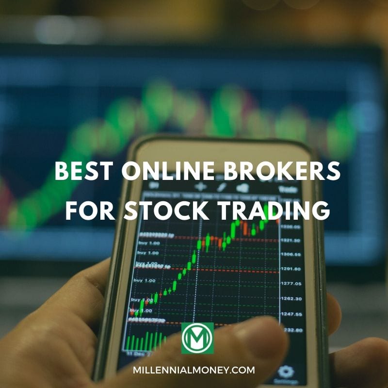 Best Online Brokers for Stock Trading in 2021 Millennial Money