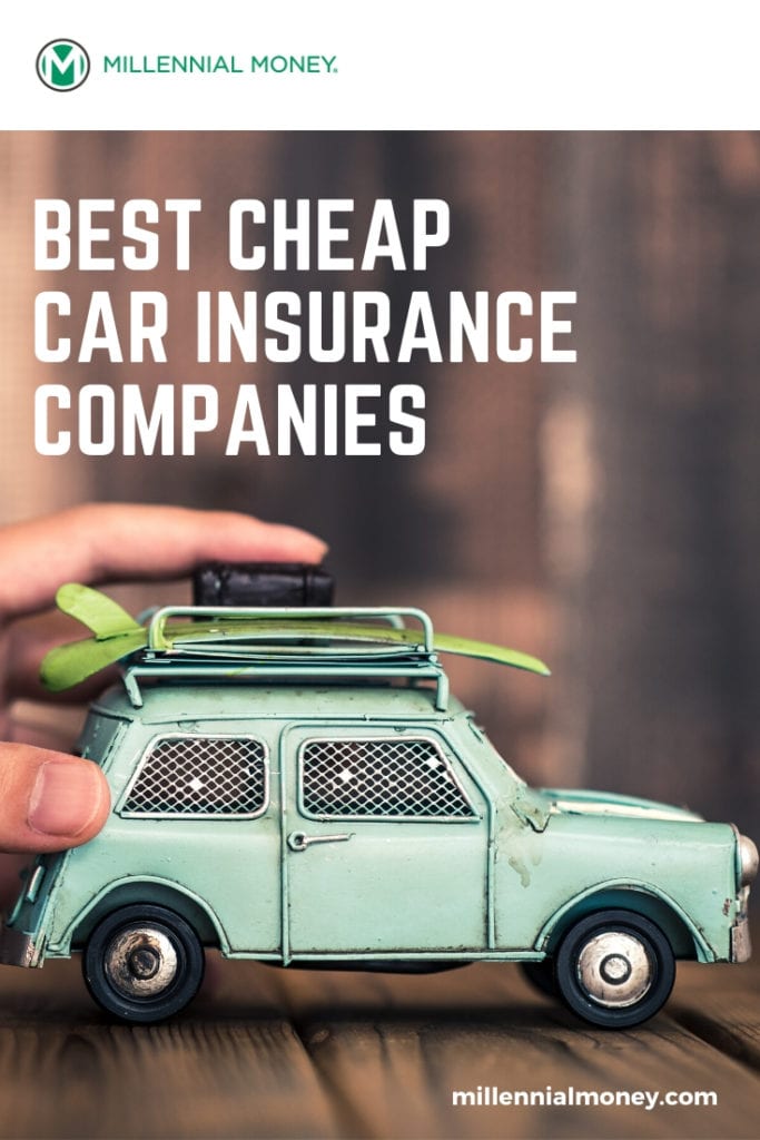 7 Best Cheap Car Insurance Companies in 2019