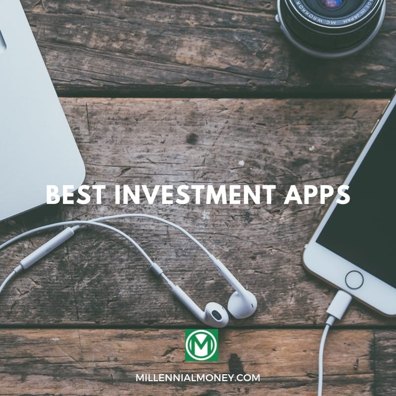 10 Best Investment Apps Of 2021 Millennial Money