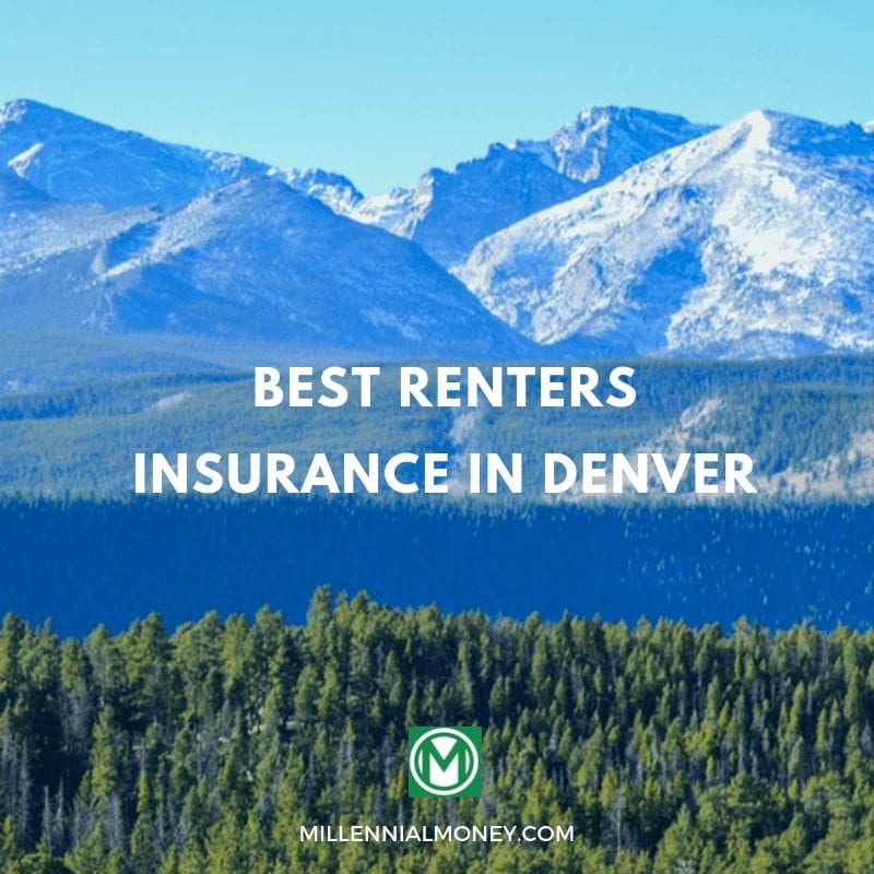 Best Renters Insurance in Denver Millennial Money