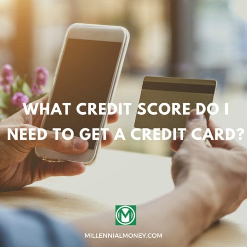 What Credit Score Do I Need To Get A Credit Card? Featured Image