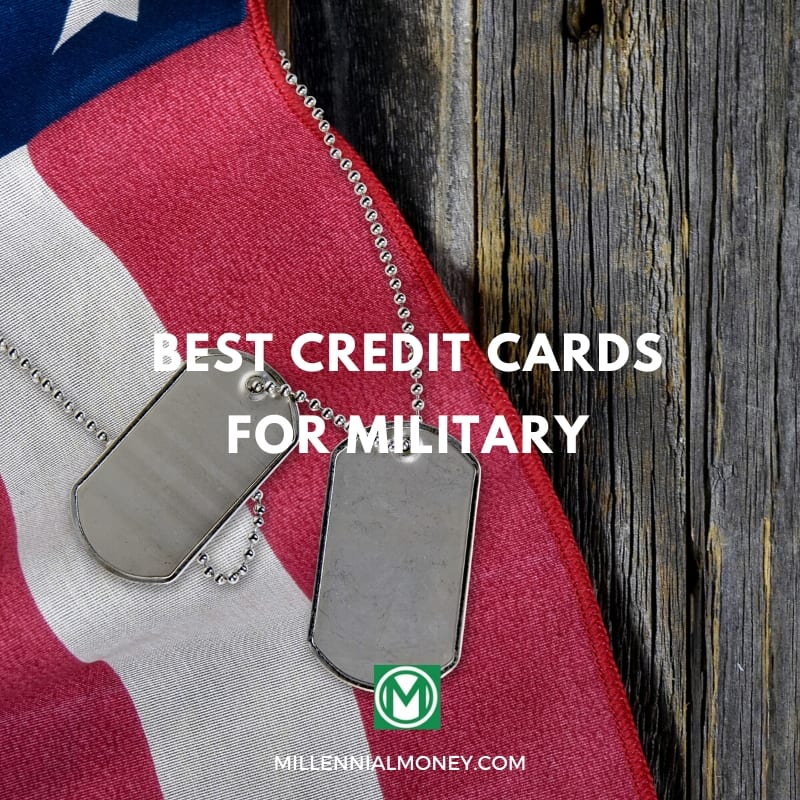 9 Best Credit Cards for Military in 2020 Millennial Money