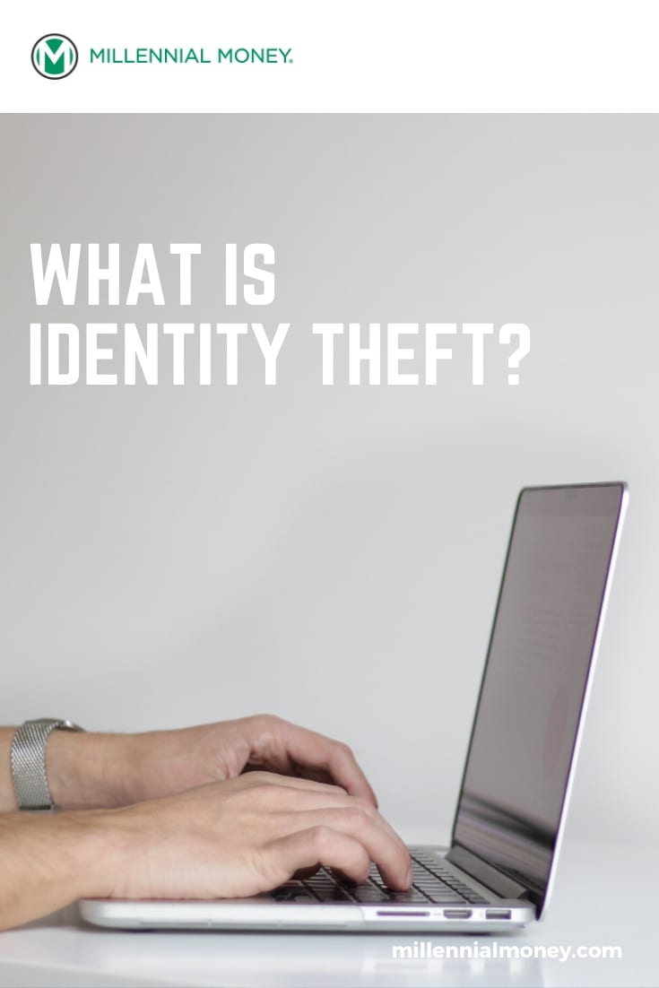 Identity Theft | What is Identity Theft and How To Guard Against It