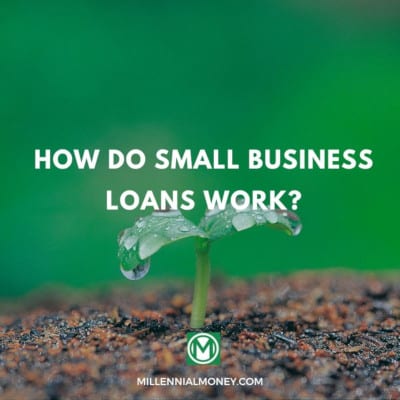 What Is A Small Business Loan? | How Small Business Loans Work Featured Image