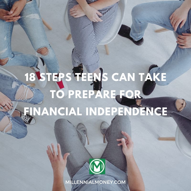 18 Ways Teens Can Prepare for Financial Independence  Millennial Money