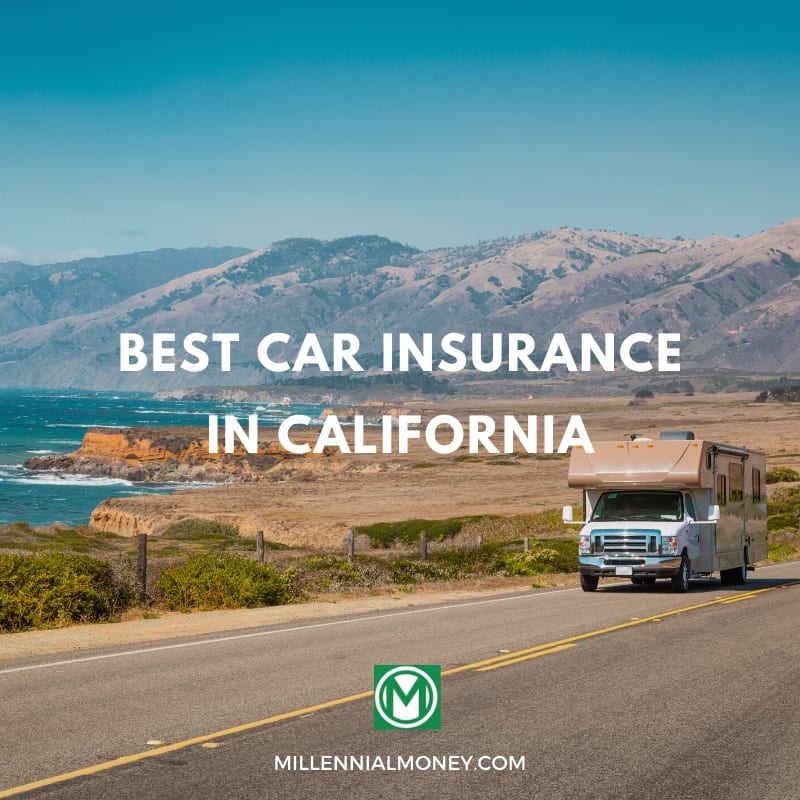 Best Car Insurance in California 2020 Millennial Money