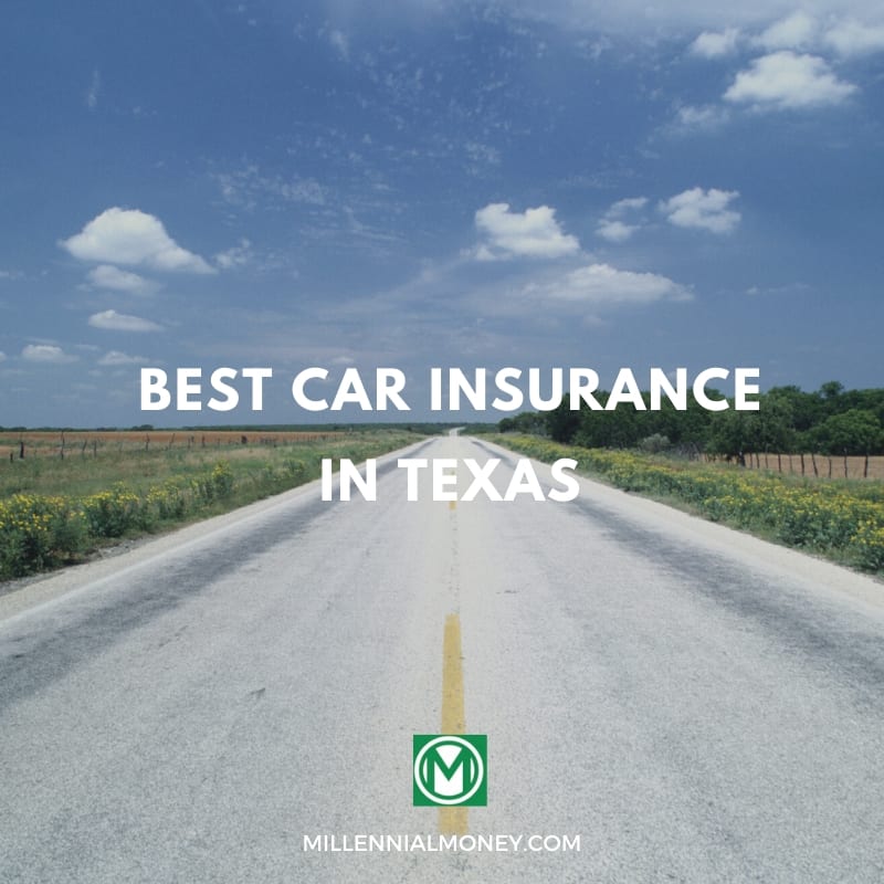 Best Cheap Car Insurance in Texas for 2020 Millennial Money