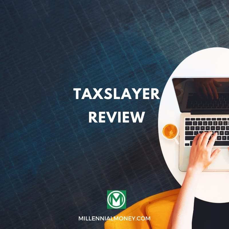 TaxSlayer Review 2021 Millennial Money