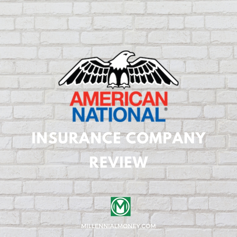 American National Insurance Company Review | Millennial Money