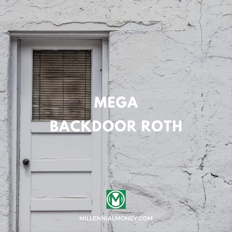 Mega Backdoor Roths How They Work + Benefits