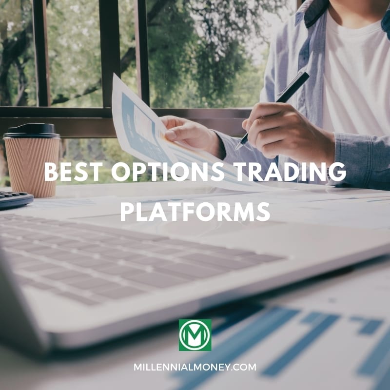 11 Best Options Trading Platforms for 2024 Millennial Money