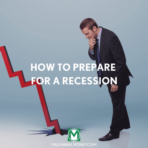 How to Prepare for a Recession Millennial Money
