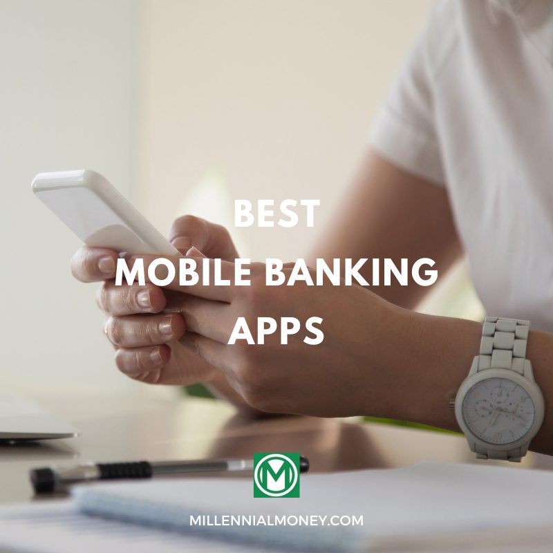 11 Best Mobile Banking Apps For June 2024: Millennial Money