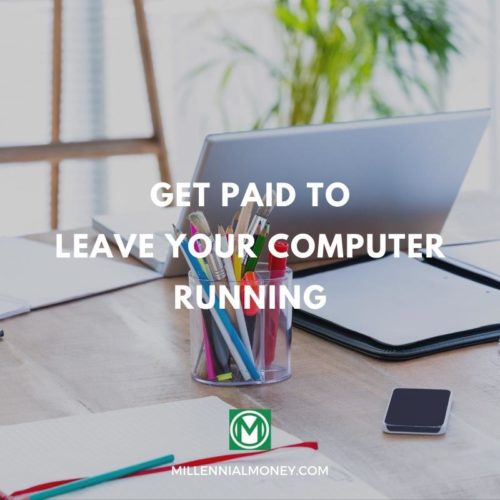 get paid to leave your computer running