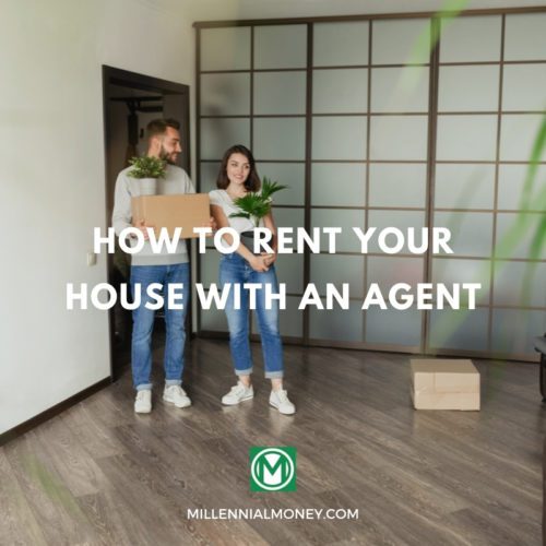 how to rent your house with an agent