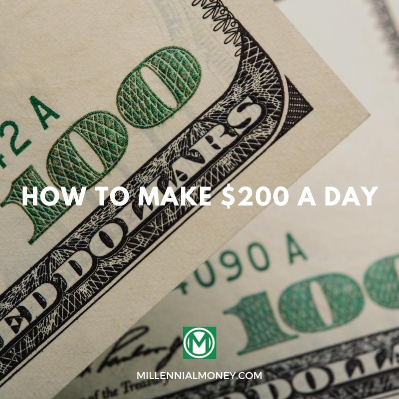 How To Make 200 A Day 25 Legit Ways Millennial Money