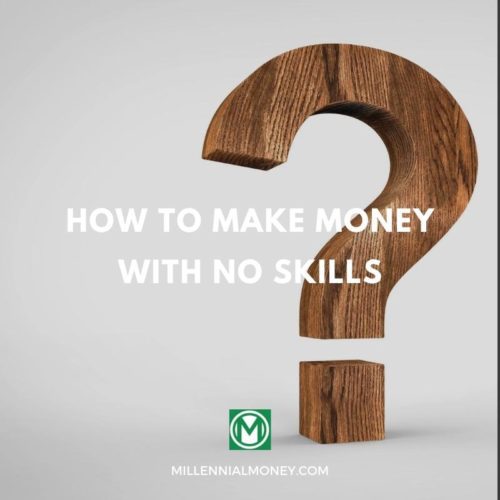 make money with no skills