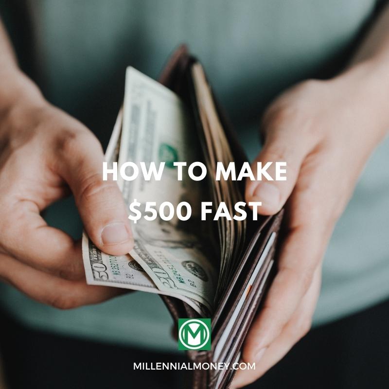25+ Legit Ways to Make 500 Fast [In a Week of Less] Millennial Money