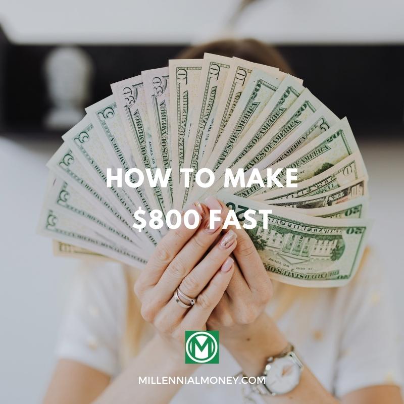 33 Easy Ways To Make 800 Dollars Fast Millennial Money