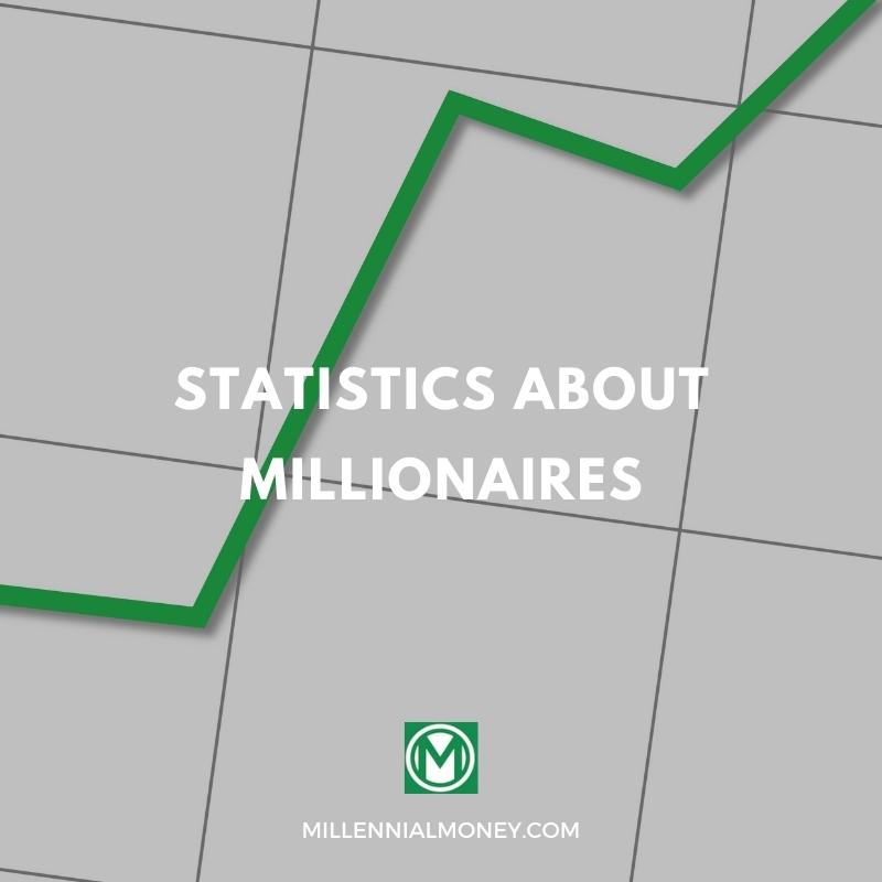 Millionaire Statistics Facts & Resources for 2024 Millennial Money