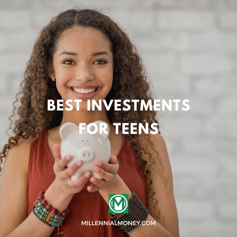 8 Best Investments for Teenagers in 2024 Millennial Money