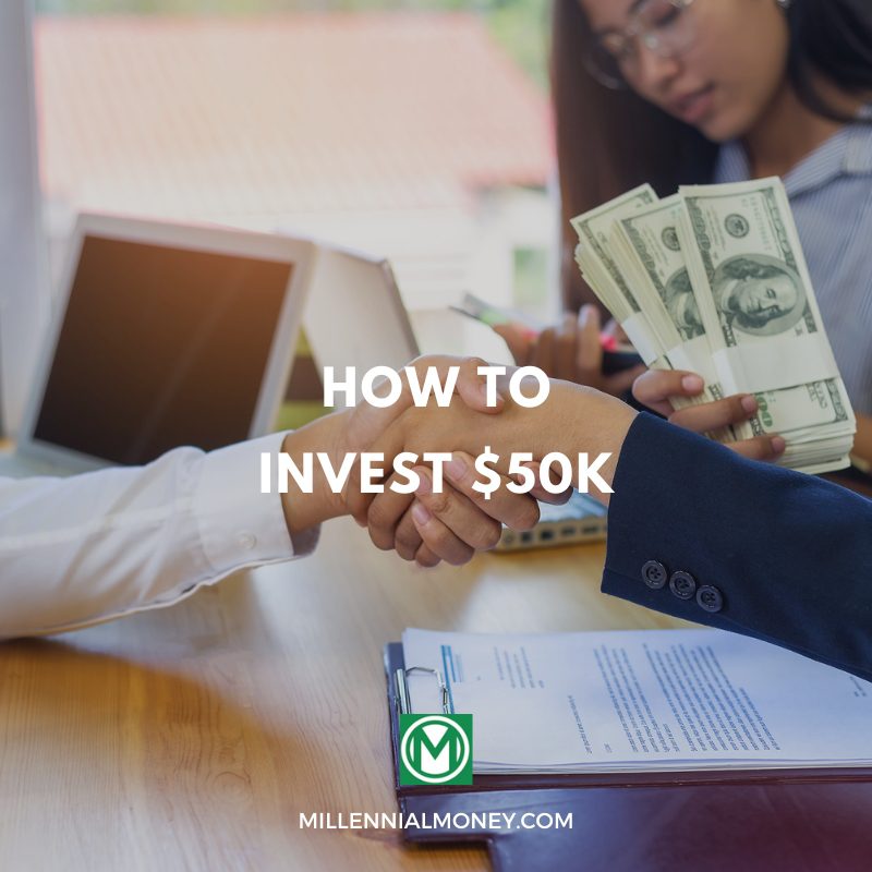9 Best Ways to Invest 50k Right Now Millennial Money