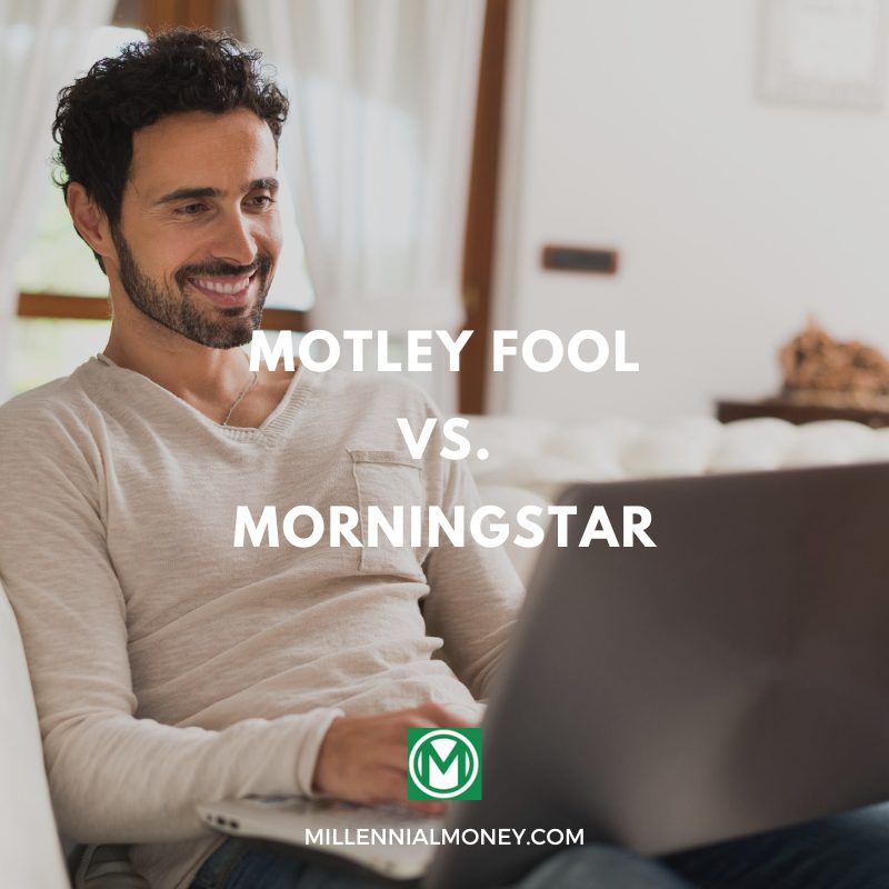 The Motley Fool vs Morningstar 2024 Comparison Millennial Money