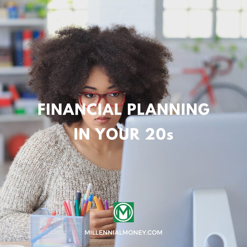 10 Tips to Financial Planning in Your 20s Millennial Money
