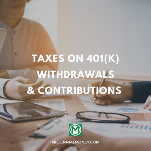Taxes on 401(k) Withdrawals and Contributions