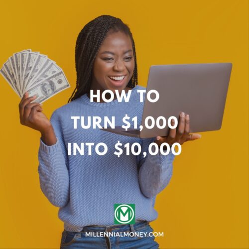how to turn $1,000 into $10,000
