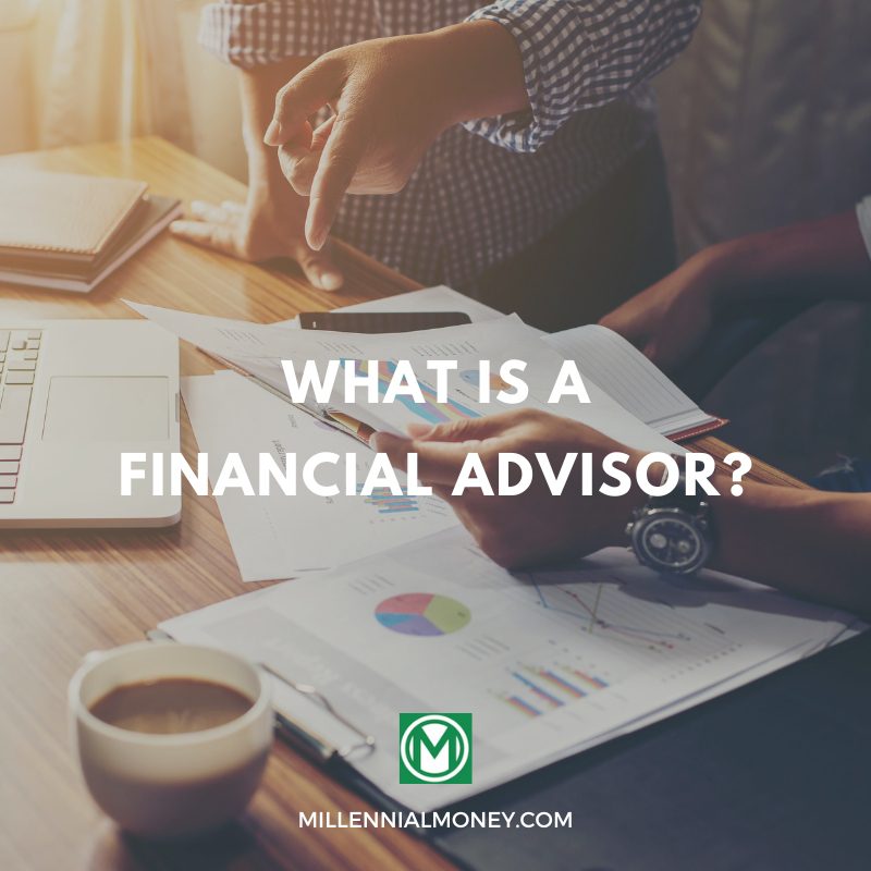 what-is-a-financial-advisor-how-to-choose-a-financial-pro