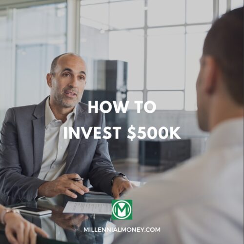 how to invest $500k