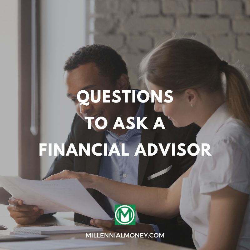 Top 10 Questions To Ask A Financial Advisor