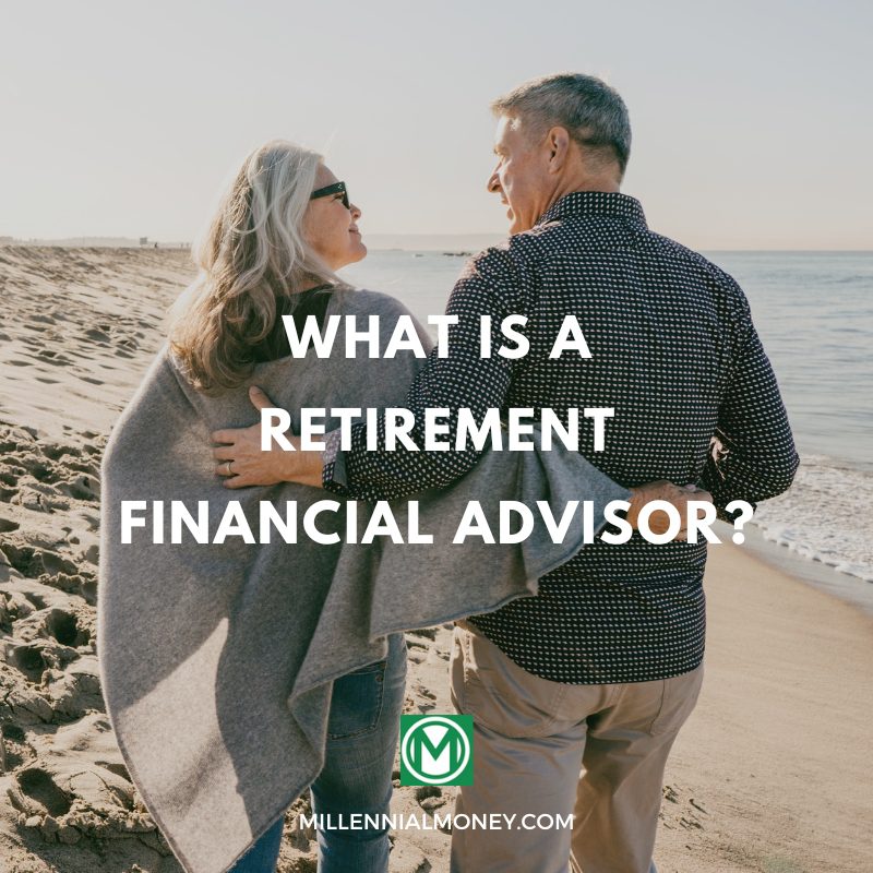 Retirement Financial Advisor Types Responsibilities