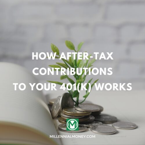 After-Tax Contributions to Your 401(k)